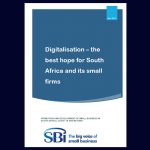 Digitalisation – the best hope for South Africa and its small firms