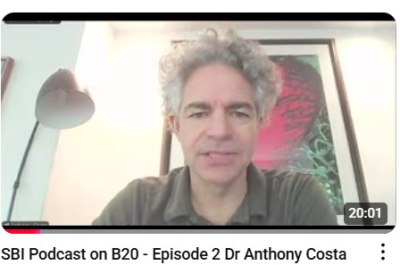 SBI Podcast series on B20 – Episode 2: Dr Anthony Costa